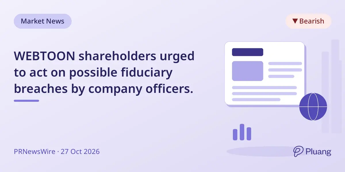 WEBTOON shareholders urged to act on possible fiduciary breaches by company officers.