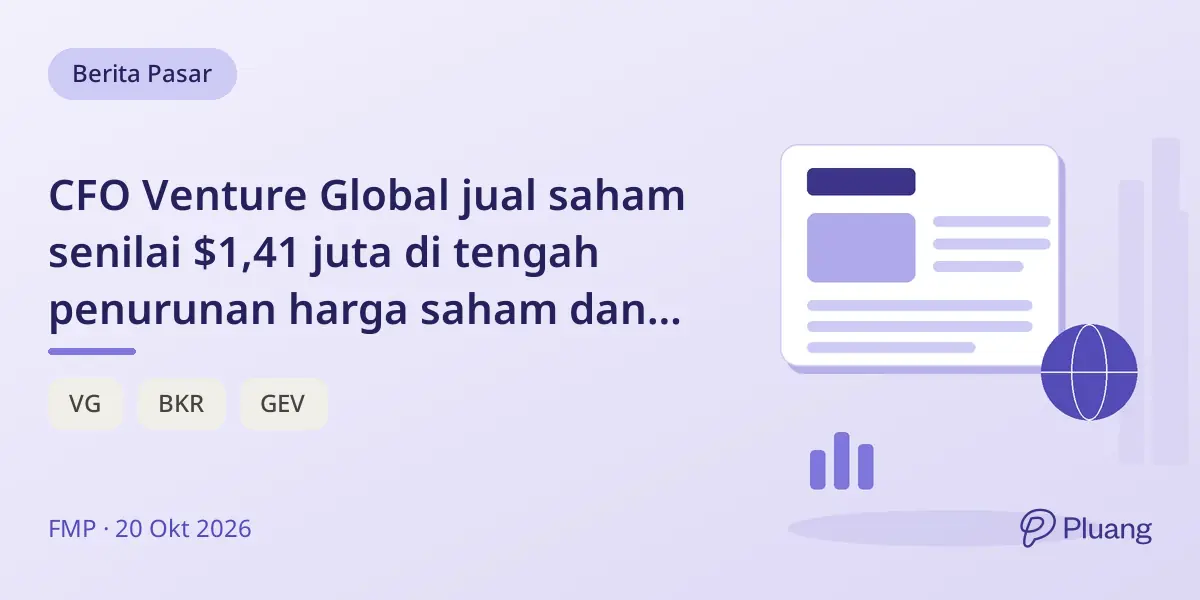 CFO Venture Global jual saham senilai $1,41 juta di tengah penurunan harga saham dan tanda pemulihan