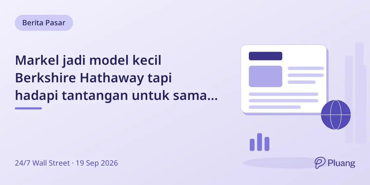 Markel jadi model kecil Berkshire Hathaway tapi hadapi tantangan untuk samai warisan Buffett.