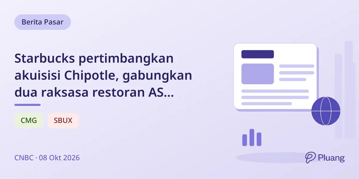 Starbucks pertimbangkan akuisisi Chipotle, gabungkan dua raksasa restoran AS dengan pandangan investor beragam.
