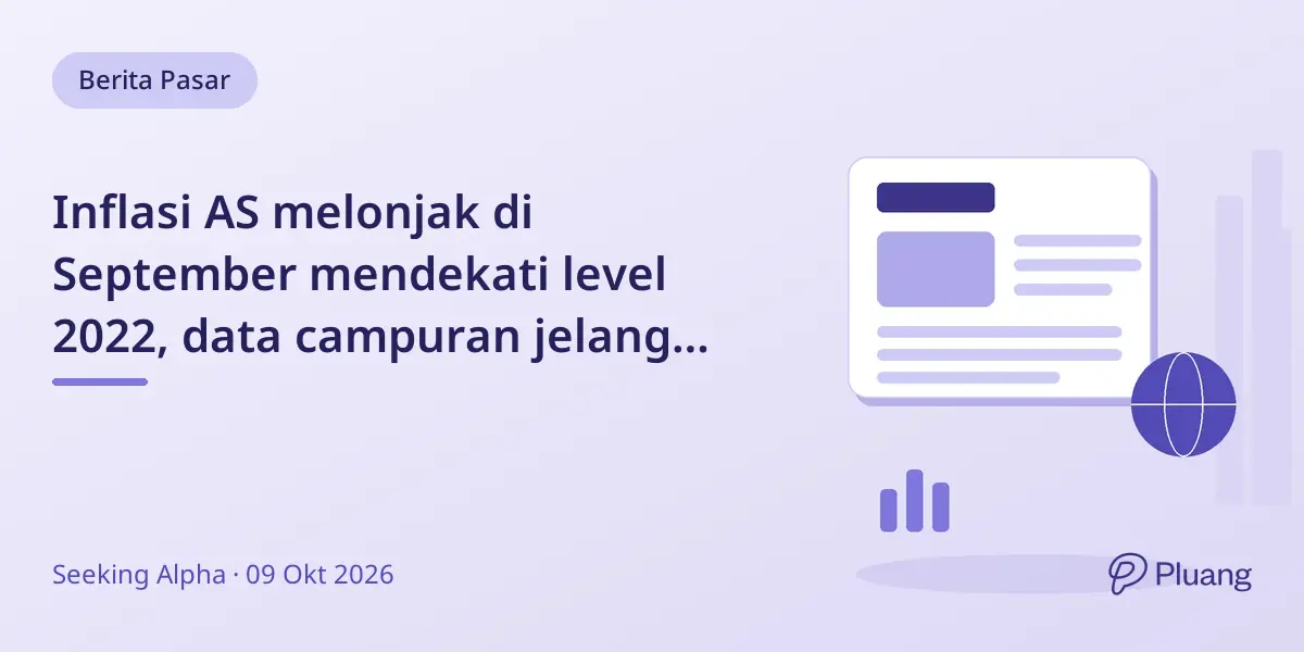 Inflasi AS melonjak di September mendekati level 2022, data campuran jelang laporan CPI.