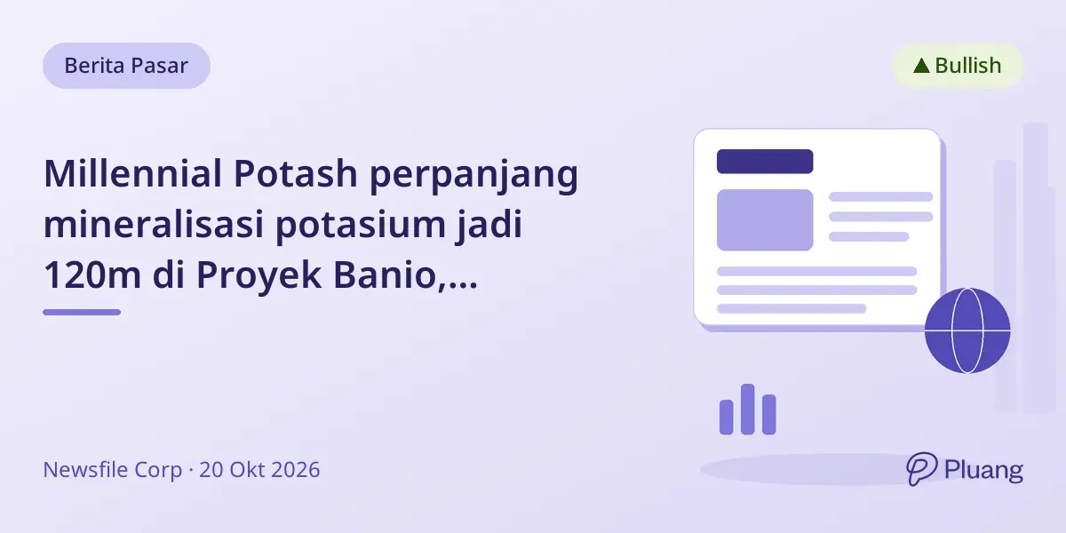 Millennial Potash perpanjang mineralisasi potasium jadi 120m di Proyek Banio, tingkatkan potensi sumber daya.