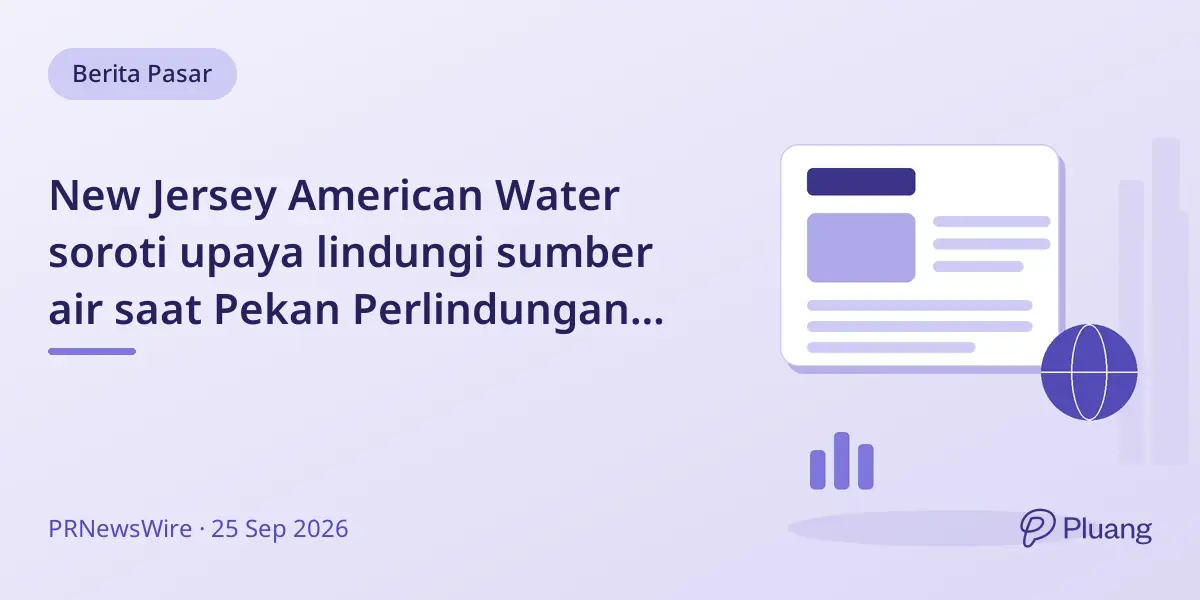 New Jersey American Water soroti upaya lindungi sumber air saat Pekan Perlindungan Sumber Air.
