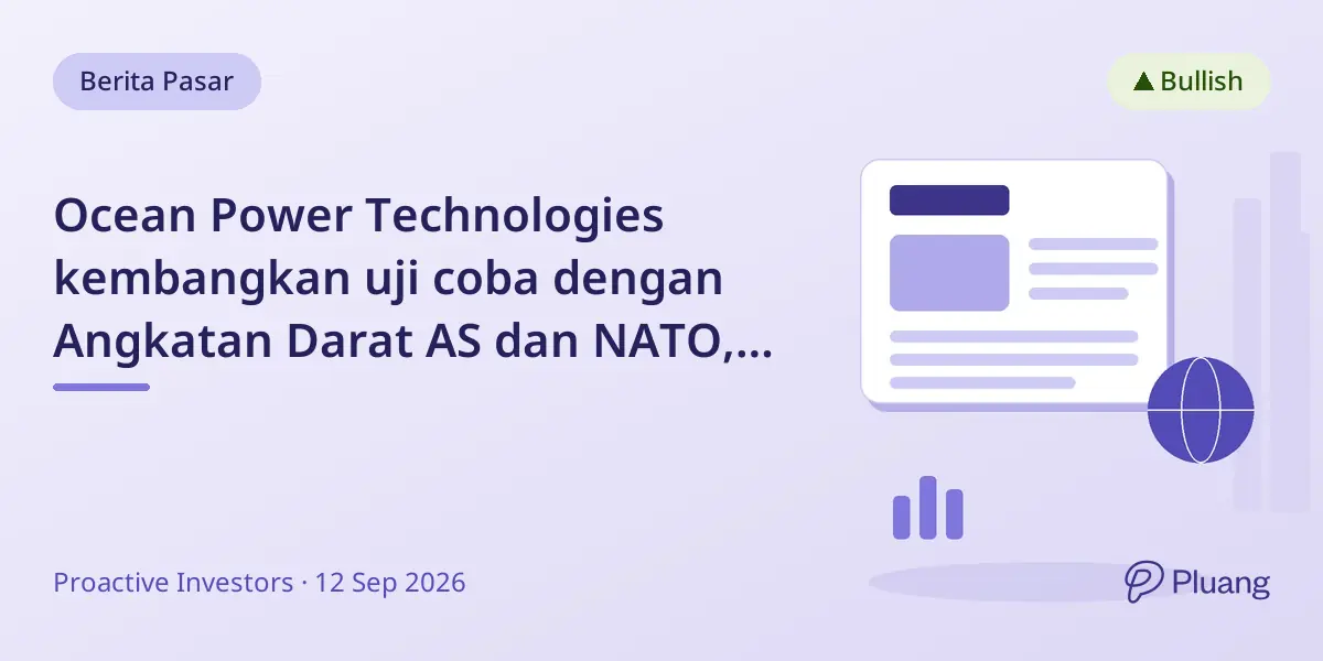 Ocean Power Technologies kembangkan uji coba dengan Angkatan Darat AS dan NATO, tingkatkan prospek komersial.