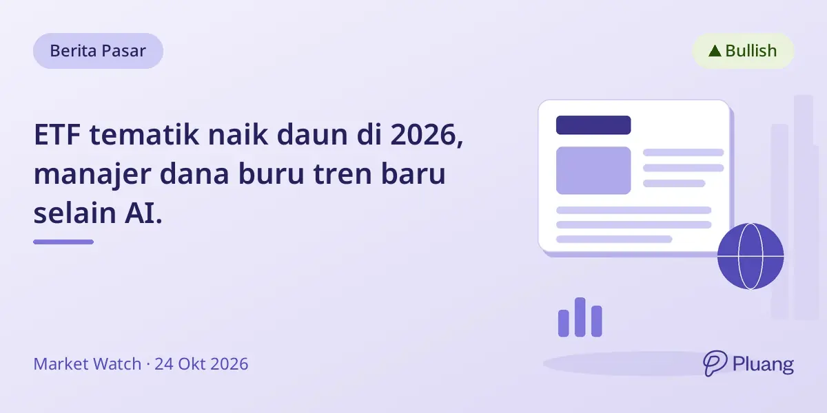 ETF tematik naik daun di 2026, manajer dana buru tren baru selain AI.