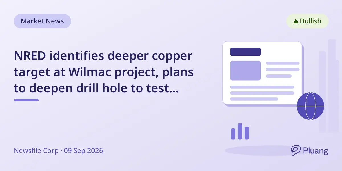 NRED identifies deeper copper target at Wilmac project, plans to deepen drill hole to test potential mineralization.