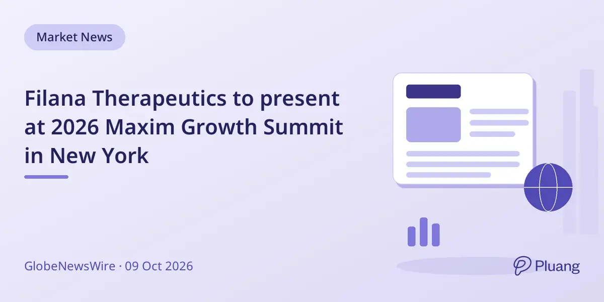 Filana Therapeutics to present at 2026 Maxim Growth Summit in New York