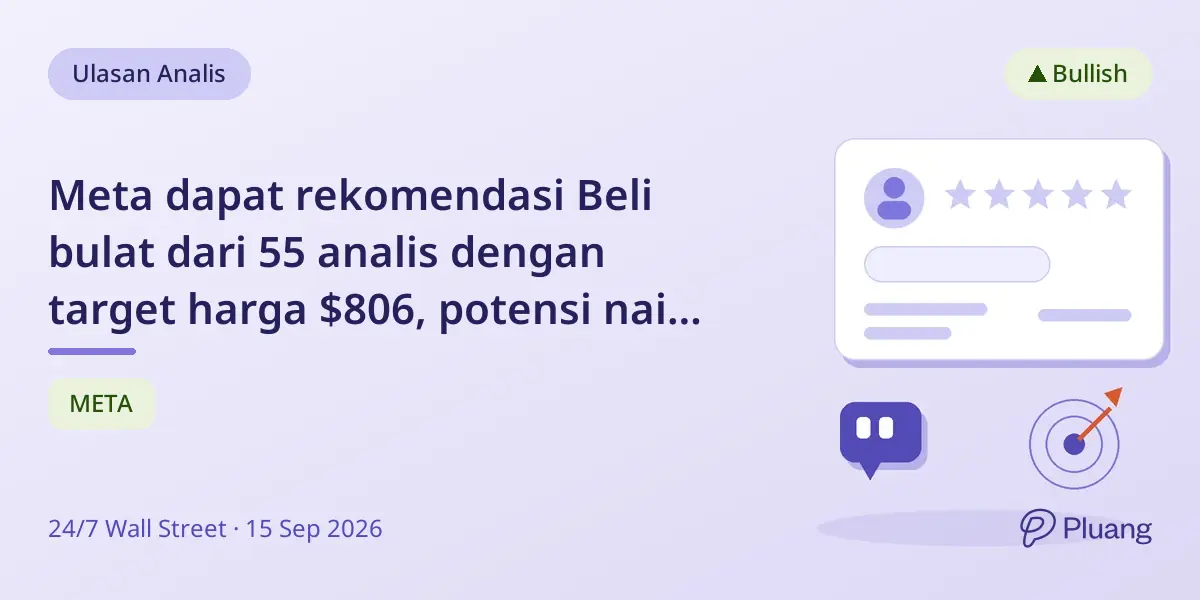 Meta dapat rekomendasi Beli bulat dari 55 analis dengan target harga $806, potensi naik 24%.