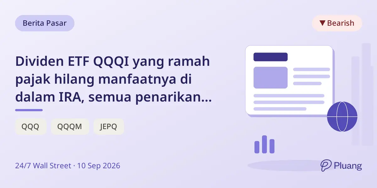 Dividen ETF QQQI yang ramah pajak hilang manfaatnya di dalam IRA, semua penarikan dikenai pajak penghasilan biasa.