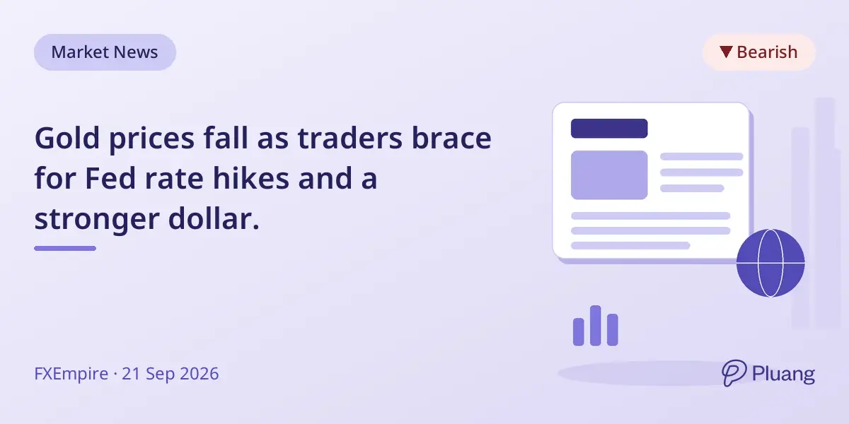 Gold prices fall as traders brace for Fed rate hikes and a stronger dollar.
