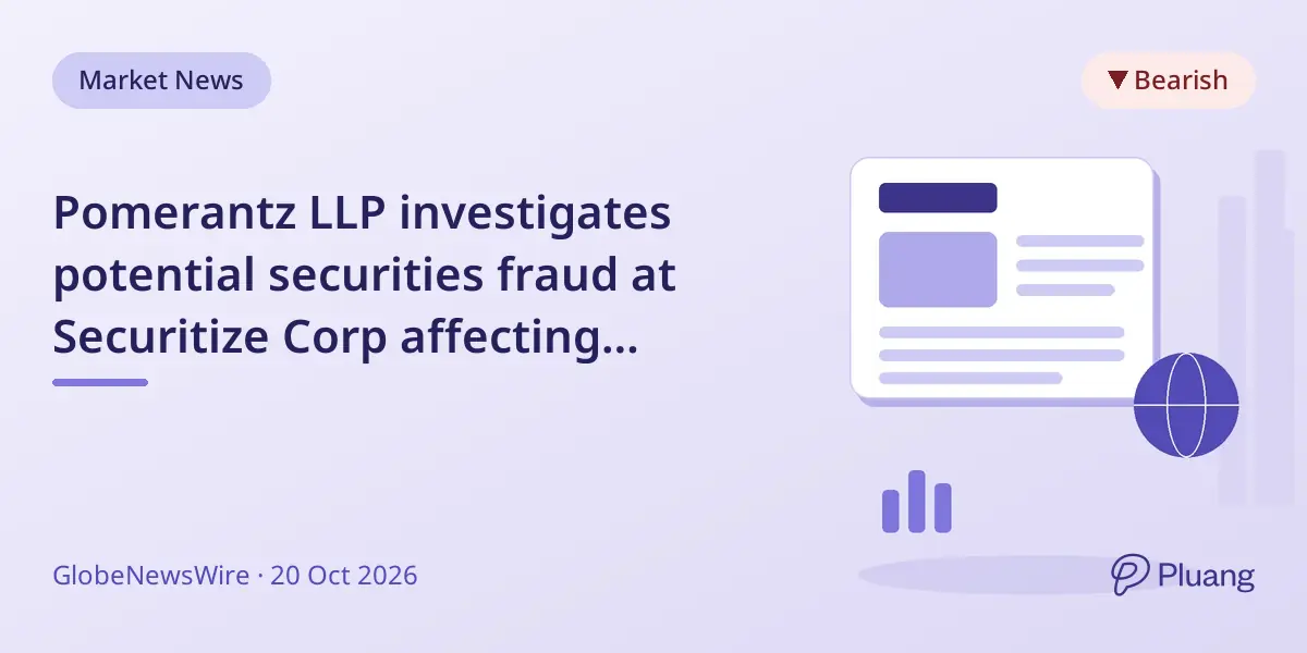 Pomerantz LLP investigates potential securities fraud at Securitize Corp affecting investors.