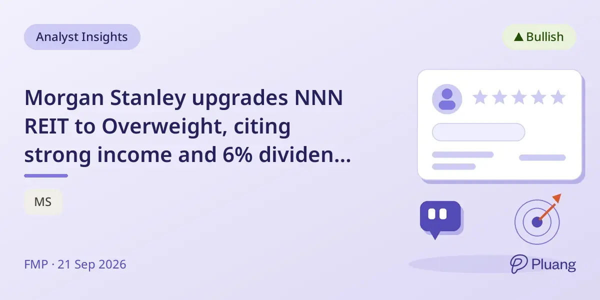 Morgan Stanley upgrades NNN REIT to Overweight, citing strong income and 6% dividend yield.