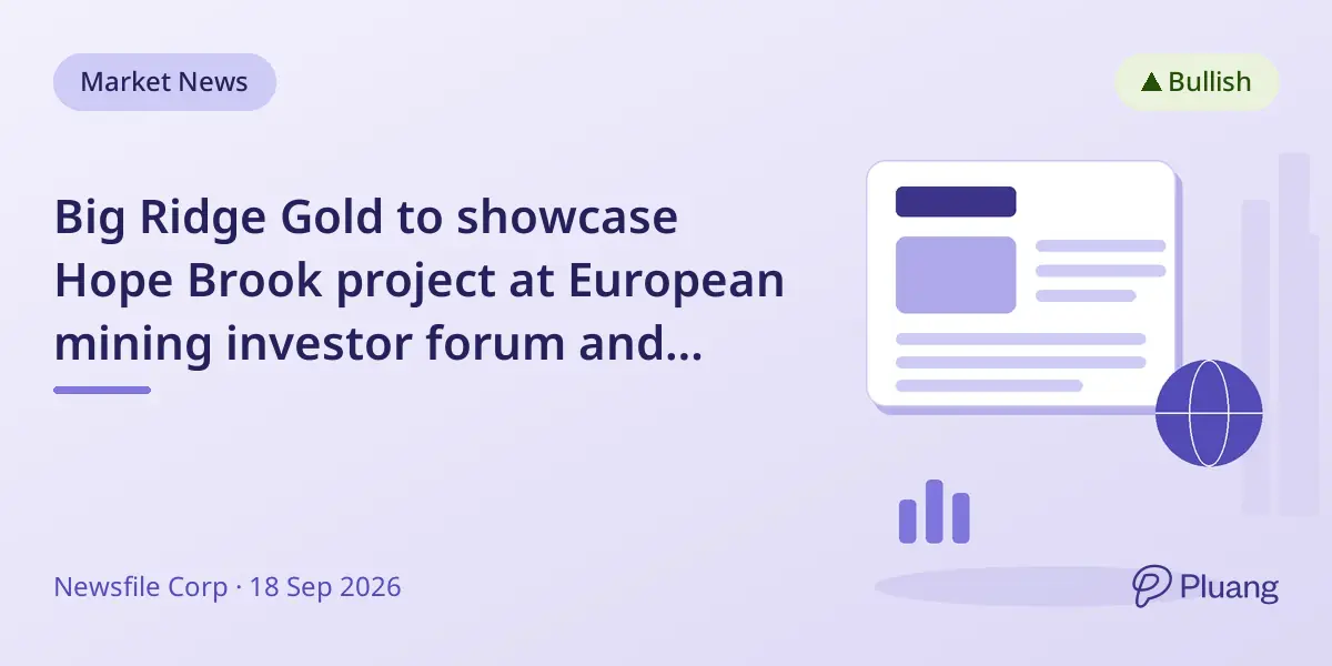 Big Ridge Gold to showcase Hope Brook project at European mining investor forum and roadshow in October