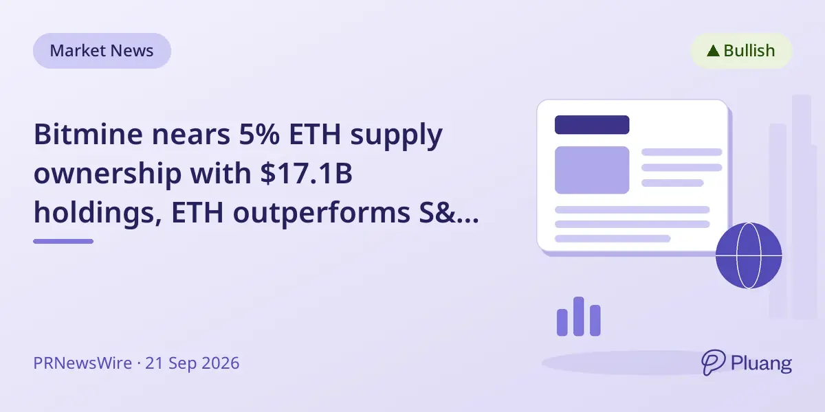 Bitmine nears 5% ETH supply ownership with $17.1B holdings, ETH outperforms S&P 500 by 65x in Q3 2026