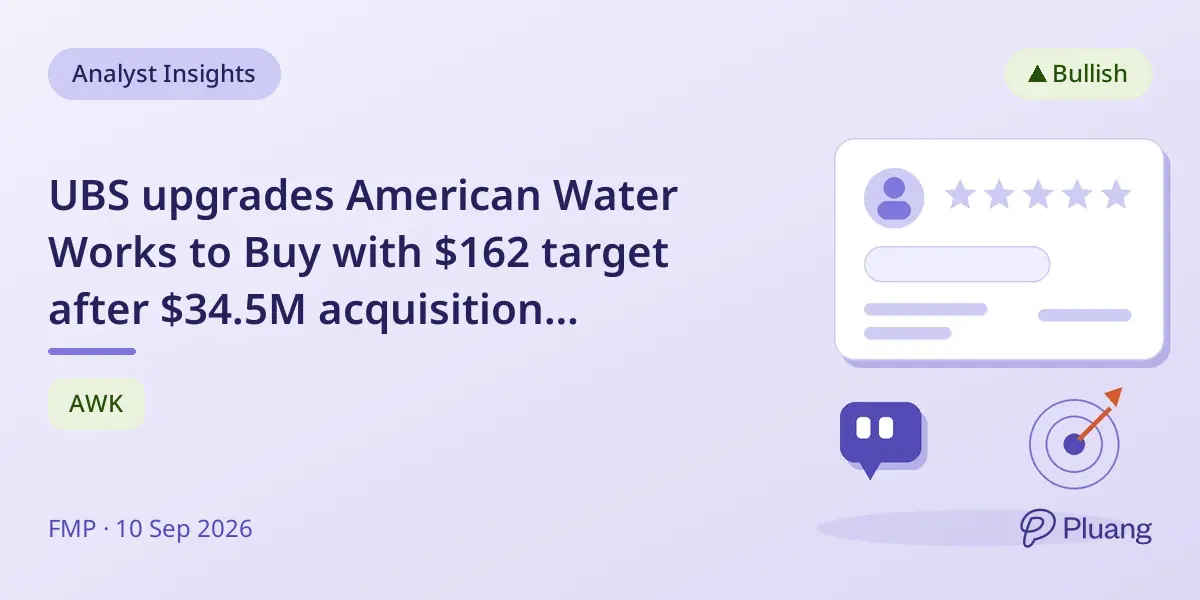 UBS upgrades American Water Works to Buy with $162 target after $34.5M acquisition expands customer base.