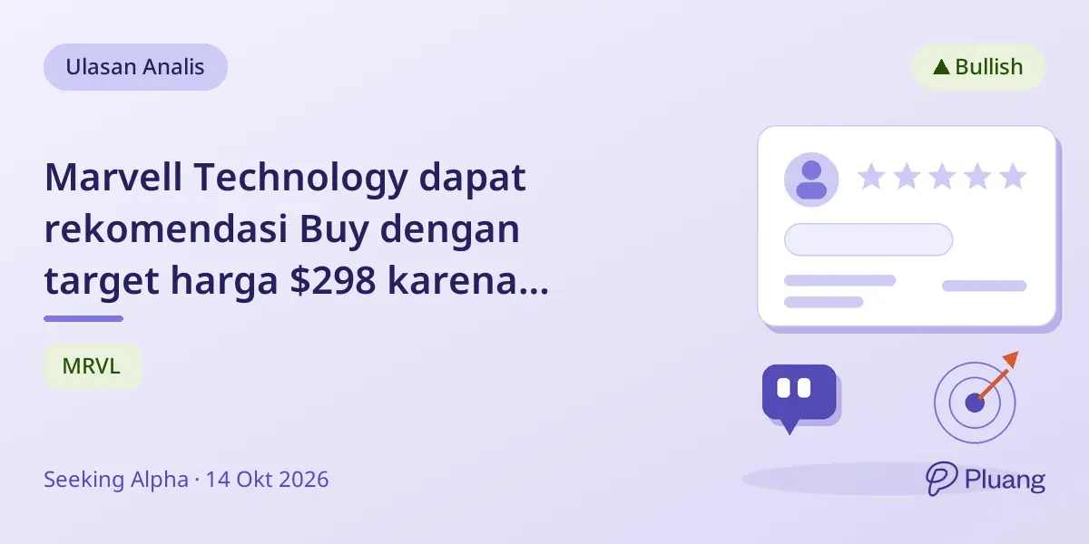 Marvell Technology dapat rekomendasi Buy dengan target harga $298 karena pertumbuhan konektivitas yang kuat.