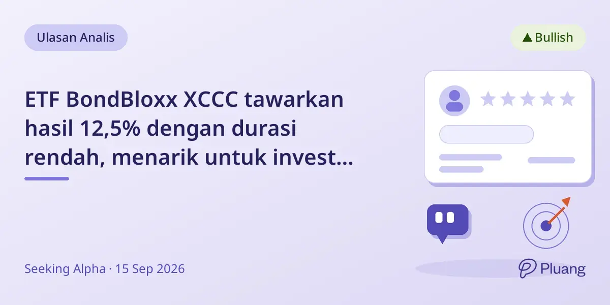 ETF BondBloxx XCCC tawarkan hasil 12,5% dengan durasi rendah, menarik untuk investor high-yield saat spread CCC melebar.