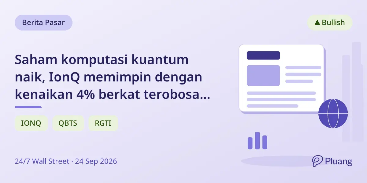 Saham komputasi kuantum naik, IonQ memimpin dengan kenaikan 4% berkat terobosan teknologi dan kemitraan NVIDIA.