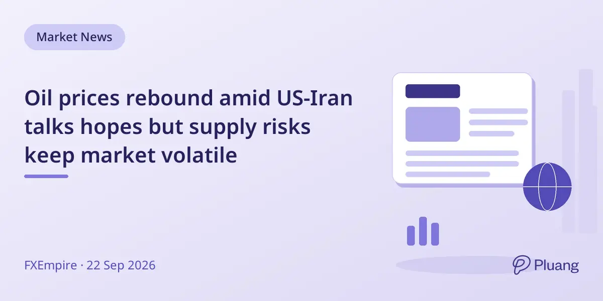 Oil prices rebound amid US-Iran talks hopes but supply risks keep market volatile