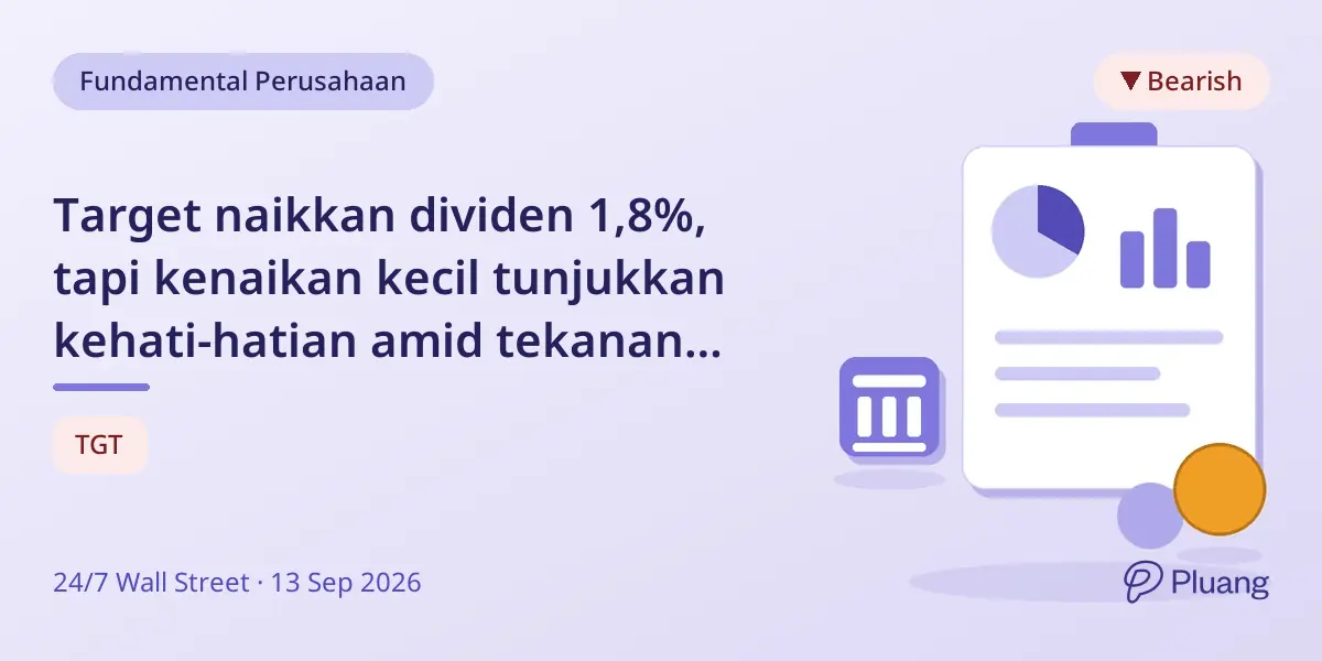 Target naikkan dividen 1,8%, tapi kenaikan kecil tunjukkan kehati-hatian amid tekanan margin.