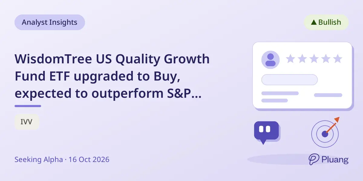 WisdomTree US Quality Growth Fund ETF upgraded to Buy, expected to outperform S&P 500 ETF by 2027