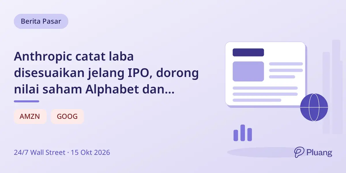 Anthropic catat laba disesuaikan jelang IPO, dorong nilai saham Alphabet dan Amazon.