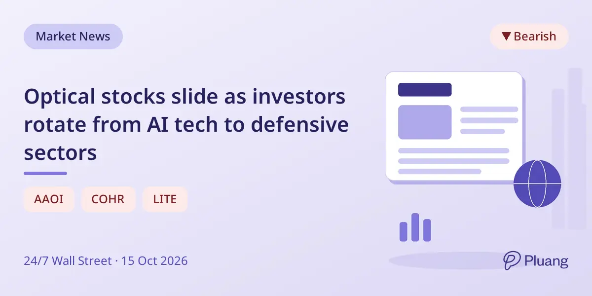 Optical stocks slide as investors rotate from AI tech to defensive sectors