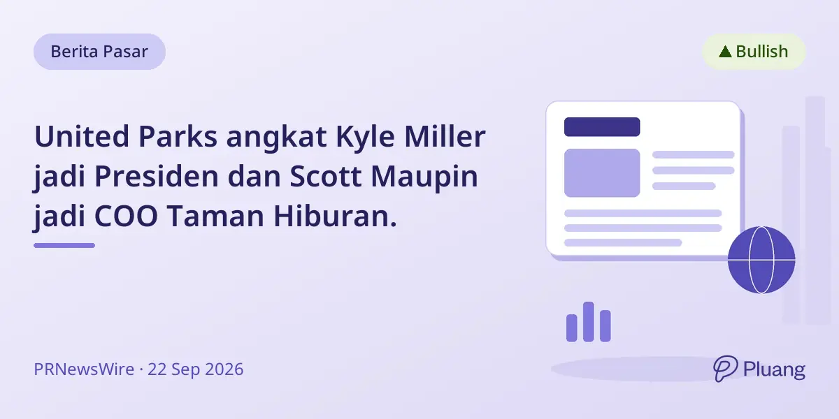 United Parks angkat Kyle Miller jadi Presiden dan Scott Maupin jadi COO Taman Hiburan.