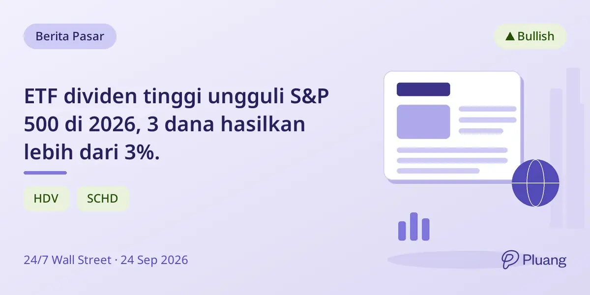 ETF dividen tinggi ungguli S&P 500 di 2026, 3 dana hasilkan lebih dari 3%.