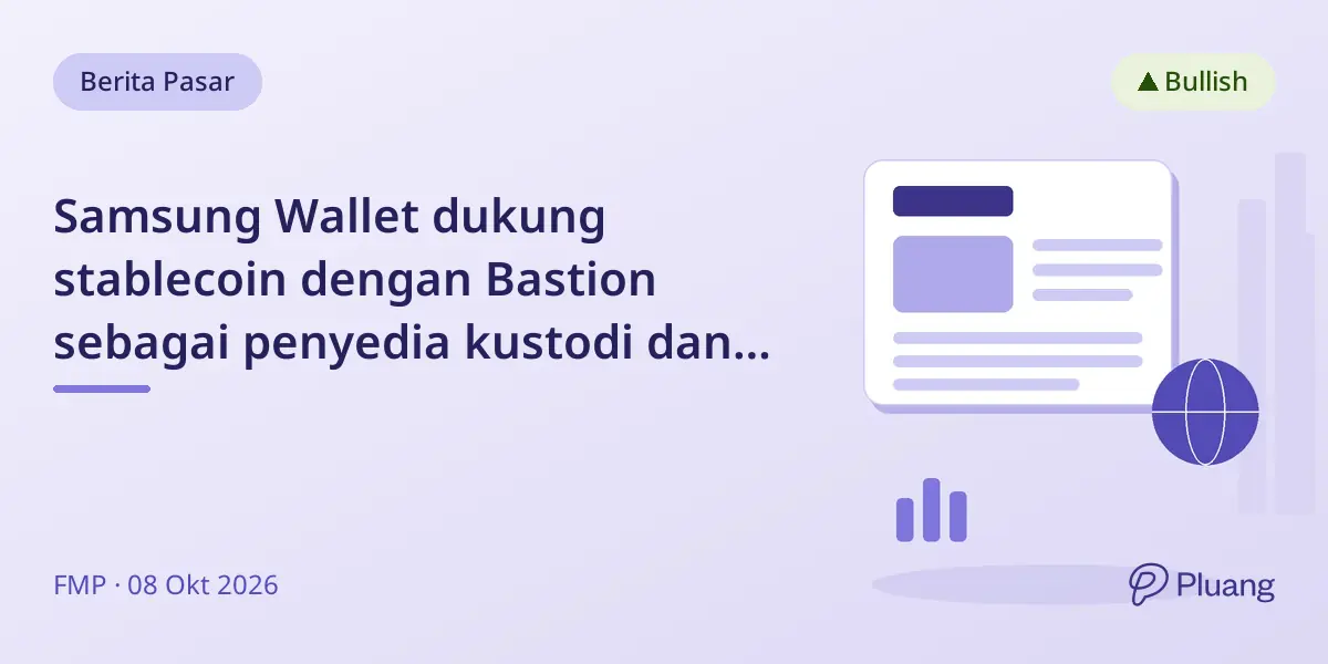 Samsung Wallet dukung stablecoin dengan Bastion sebagai penyedia kustodi dan remitansi lintas negara
