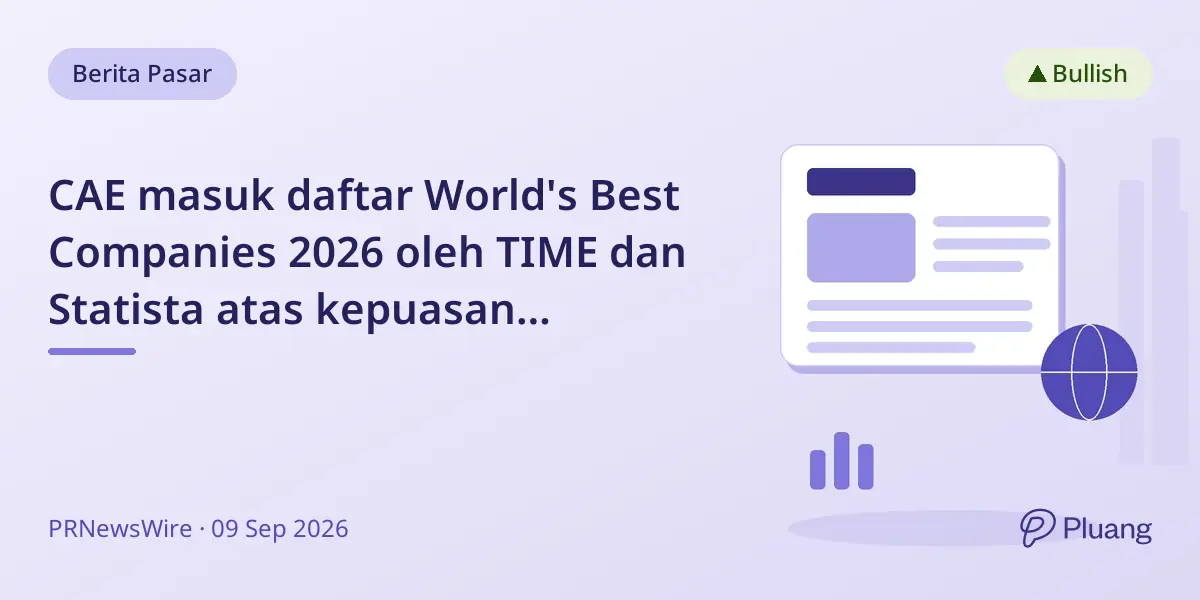 CAE masuk daftar World's Best Companies 2026 oleh TIME dan Statista atas kepuasan karyawan, pertumbuhan, dan keberlanjutan.