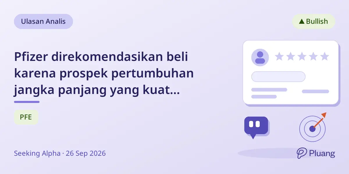 Pfizer direkomendasikan beli karena prospek pertumbuhan jangka panjang yang kuat meski konsensus laba datar