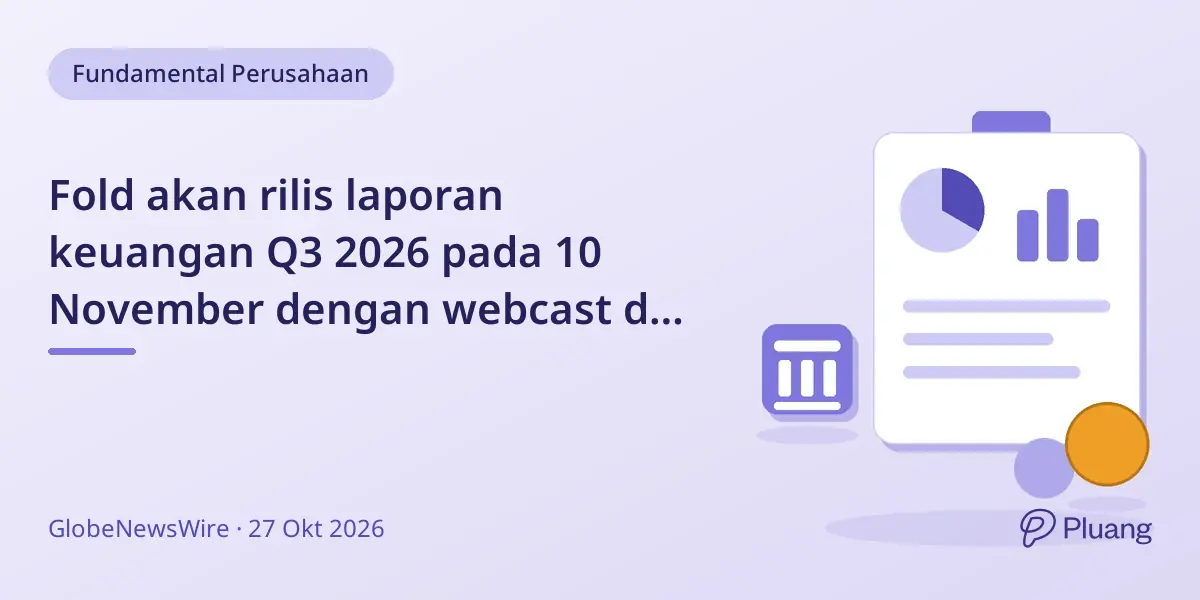 Fold akan rilis laporan keuangan Q3 2026 pada 10 November dengan webcast dan konferensi panggilan.