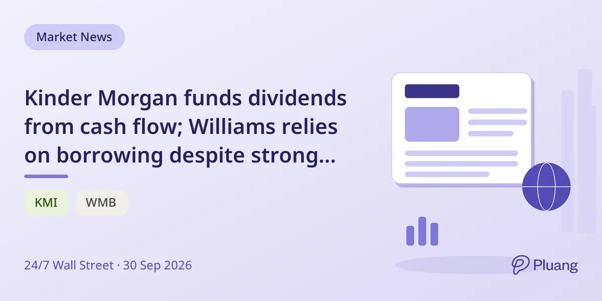 Kinder Morgan funds dividends from cash flow; Williams relies on borrowing despite strong revenue.