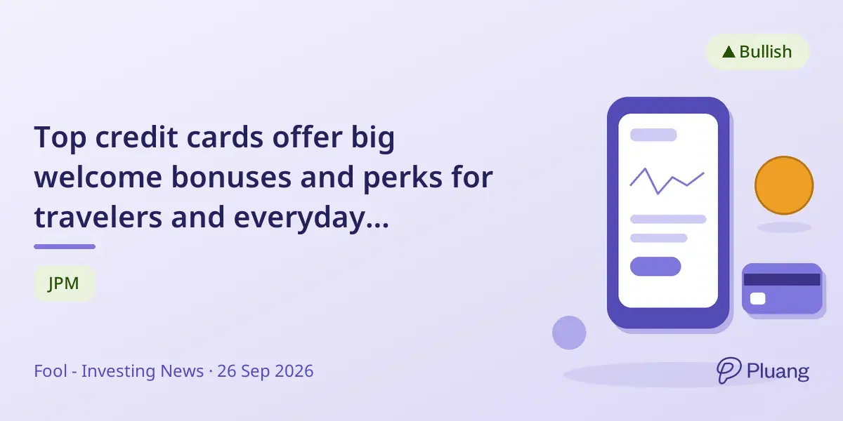 Top credit cards offer big welcome bonuses and perks for travelers and everyday spenders in 2026
