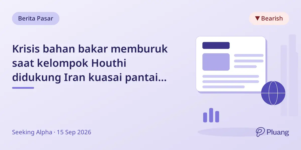 Krisis bahan bakar memburuk saat kelompok Houthi didukung Iran kuasai pantai Laut Merah, harga minyak naik di atas $100/barel.