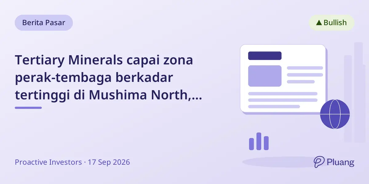 Tertiary Minerals capai zona perak-tembaga berkadar tertinggi di Mushima North, Zambia dengan 82m pada 107 g/t ekuivalen perak.