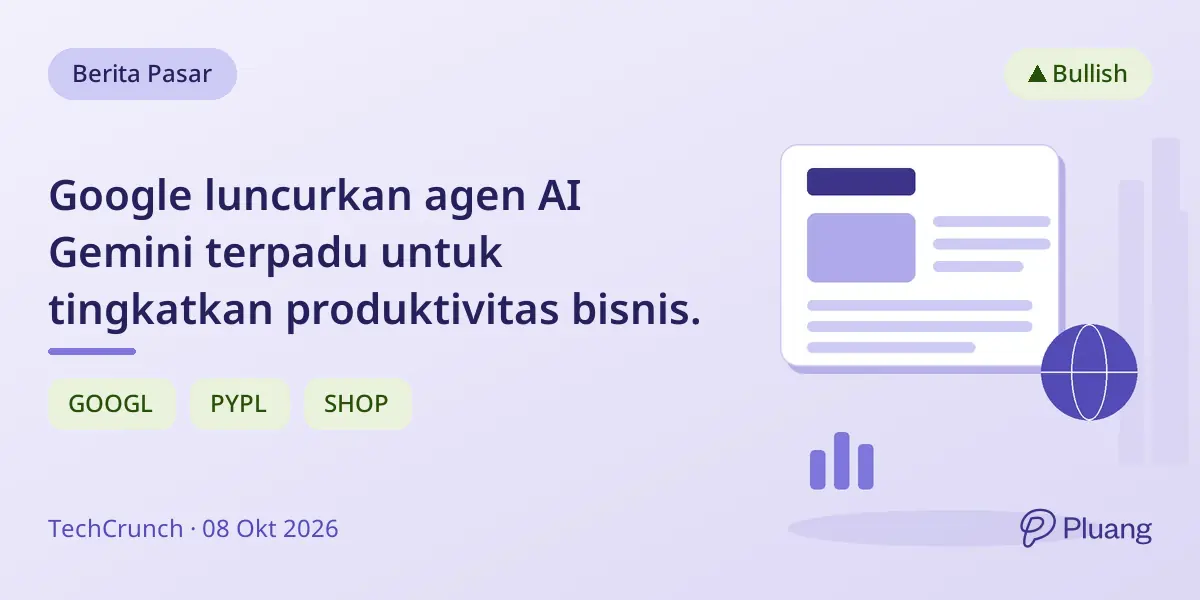 Google luncurkan agen AI Gemini terpadu untuk tingkatkan produktivitas bisnis.