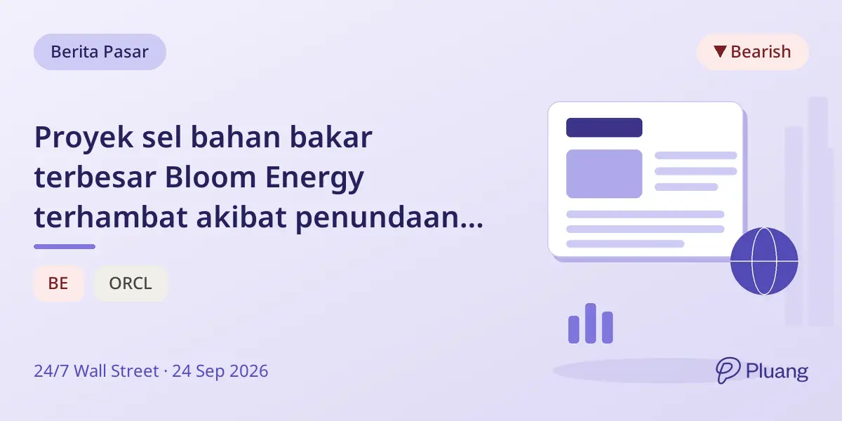 Proyek sel bahan bakar terbesar Bloom Energy terhambat akibat penundaan jalur pipa gas alam utama.