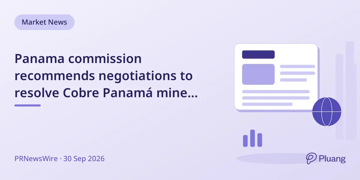 Panama commission recommends negotiations to resolve Cobre Panamá mine disputes and restart operations.