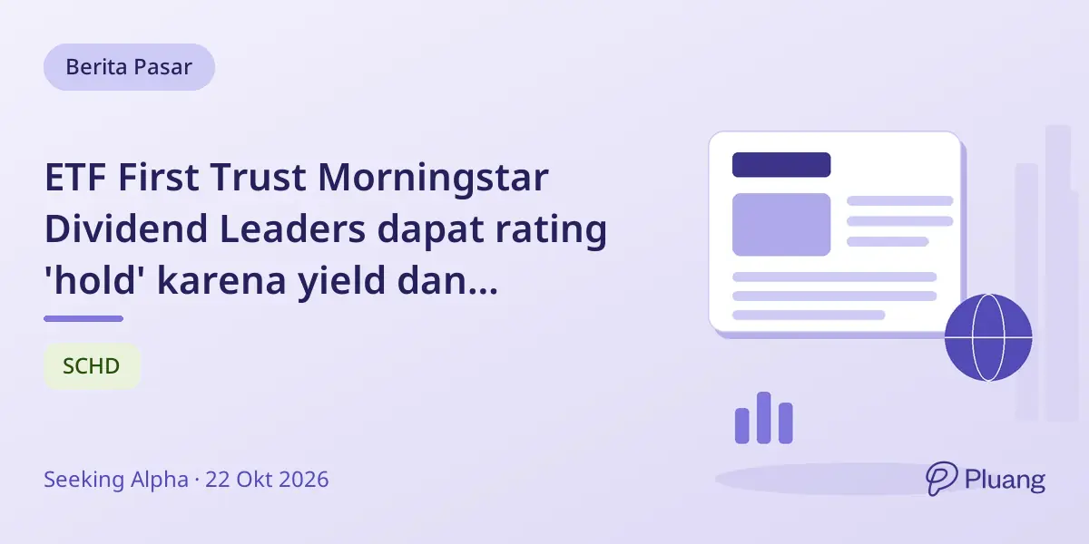 ETF First Trust Morningstar Dividend Leaders dapat rating 'hold' karena yield dan stabilitas, tapi kurang fokus kualitas.