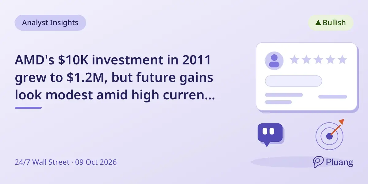 AMD's $10K investment in 2011 grew to $1.2M, but future gains look modest amid high current valuation.