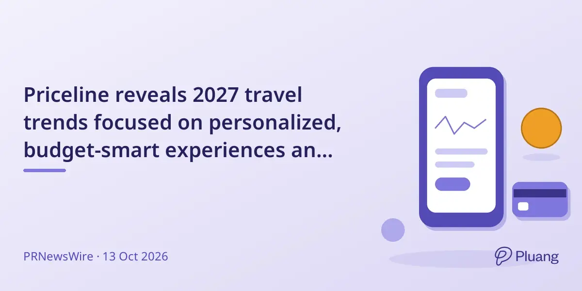 Priceline reveals 2027 travel trends focused on personalized, budget-smart experiences and unique destinations.