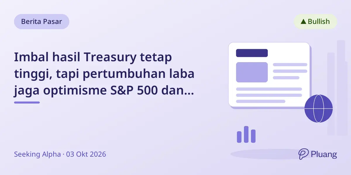 Imbal hasil Treasury tetap tinggi, tapi pertumbuhan laba jaga optimisme S&P 500 dan Nasdaq.