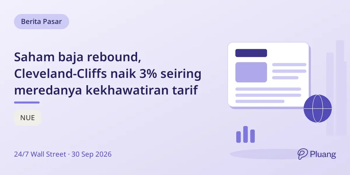 Saham baja rebound, Cleveland-Cliffs naik 3% seiring meredanya kekhawatiran tarif