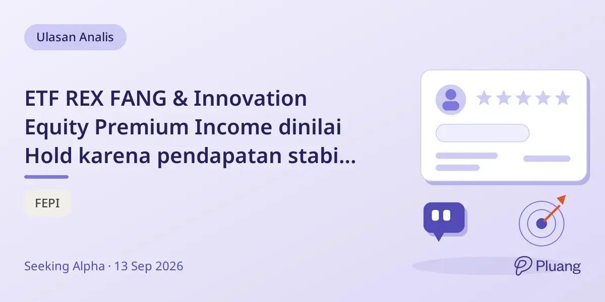 ETF REX FANG & Innovation Equity Premium Income dinilai Hold karena pendapatan stabil tapi pertumbuhan terbatas dan risiko tinggi.