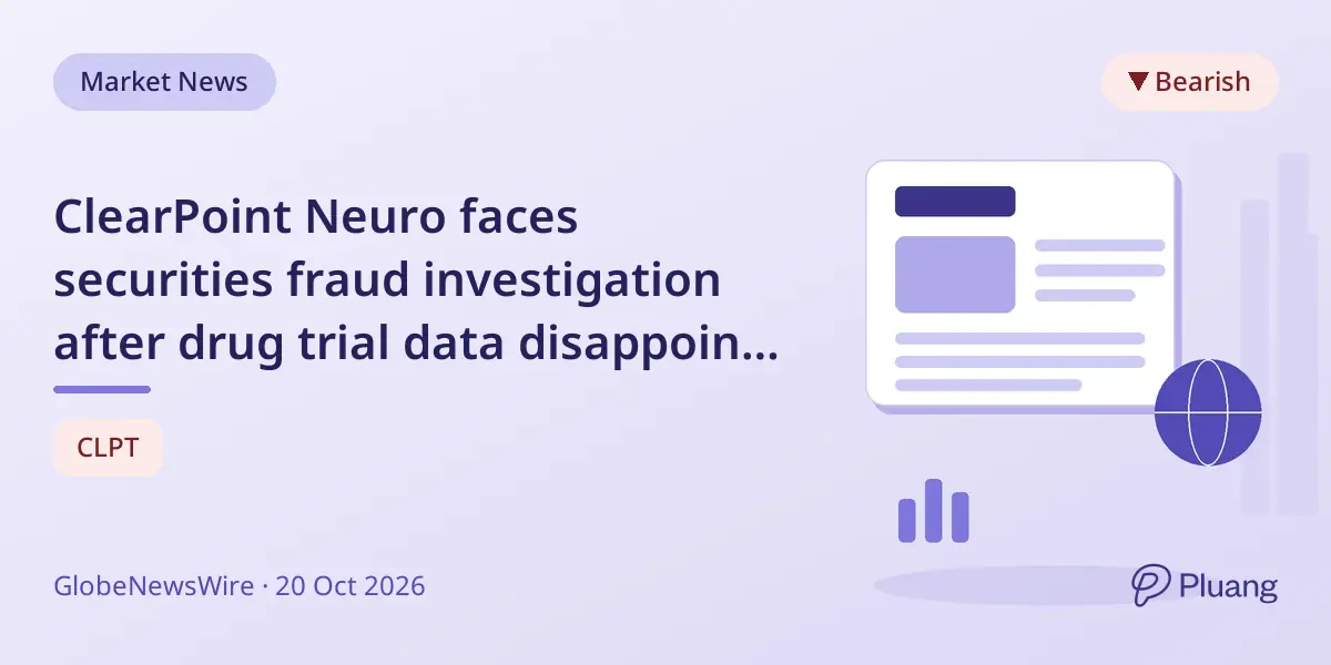 ClearPoint Neuro faces securities fraud investigation after drug trial data disappoints investors
