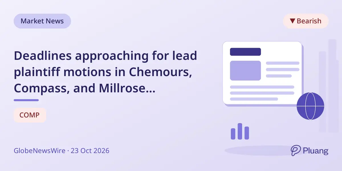 Deadlines approaching for lead plaintiff motions in Chemours, Compass, and Millrose securities fraud class actions