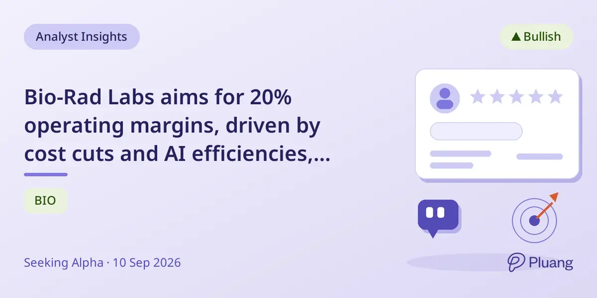 Bio-Rad Labs aims for 20% operating margins, driven by cost cuts and AI efficiencies, keeping Buy rating.