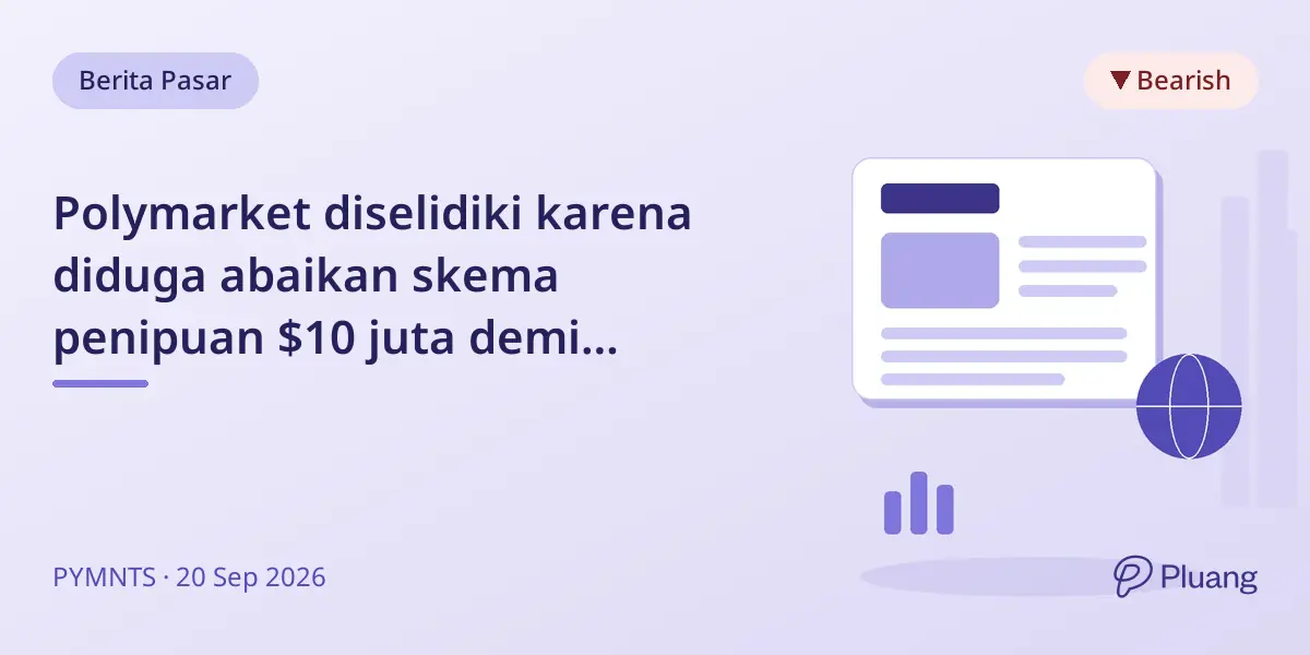 Polymarket diselidiki karena diduga abaikan skema penipuan $10 juta demi pertumbuhan.